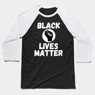 BLACK LIVES MATTER Baseball T-Shirt